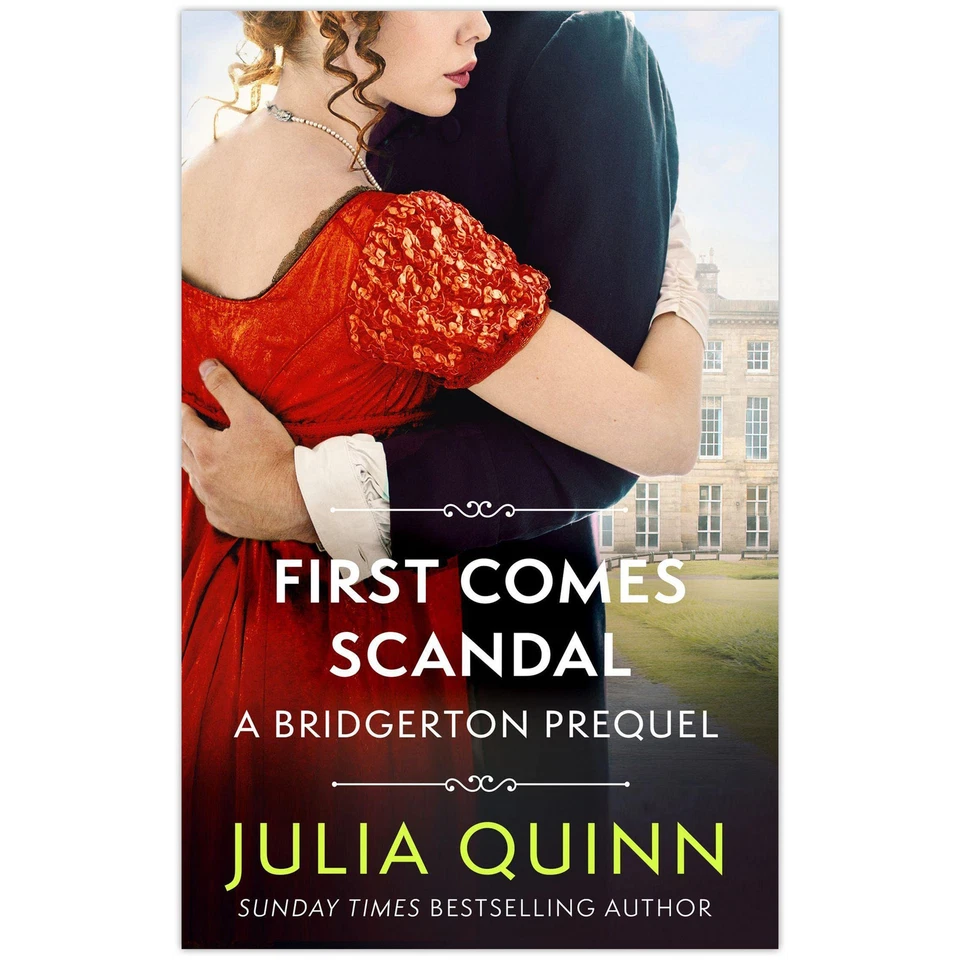 First Comes Scandal a Bridgerton Prequel (the Rokesbys) by Julia Quinn