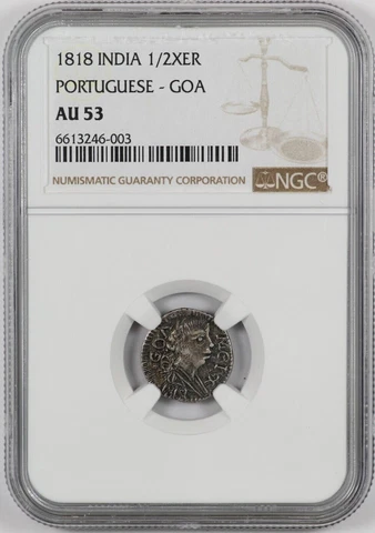 NGC AU53 1818 Portuguese India GOA 1/2 Xerafim (150 Reis) Joao VI Coin Cover