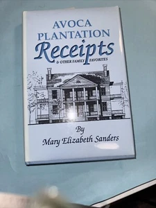 Avoca Plantation Receipts by Mary Elizabeth Sanders Hardcover 1995 Dust Jacket - Imagen 1 de 5
