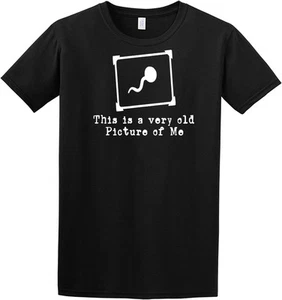 This Is A Very Old Picture Of Me 100% Cotton Short Sleeve Funny TShirt - Picture 1 of 4