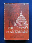 THE UN-AMERICANS A Novel by HOLLYWOOD BLACKLIST Author ALVAH BESSIE - 1st in DJ