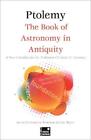 Ptolemy The Book of Astronomy in Antiquity (Concise Edition) (Taschenbuch)