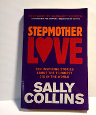 Stepmother Love Tan Inspiring Stories About The Toughest Gig In The World Sally