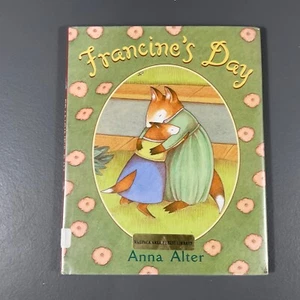 Francine's Day by Anna Alter Hardcover Kids Book Fiction Greenwillow Books 2003 - Picture 1 of 24