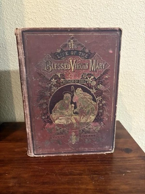The Life of the Blessed Virgin Mary Abbé Orsini 1880 Collier Catholic Publishing Foto 1 de 4