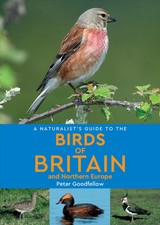 A Naturalist's Guide to the Birds of Britain and Northern Europe (2nd edition) b