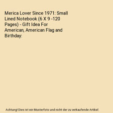 Merica Lover Since 1971: Small Lined Notebook (6 X 9 -120 Pages) - Gift Idea For