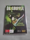 Dr Chopper  (DVD, 2005)