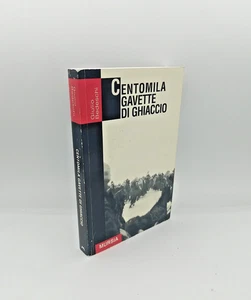 "CENTOMILA GAVETTE DI GHIACCIO" Giulio Bedeschi, Mursia 2006 - 9788842517467 - Picture 1 of 1