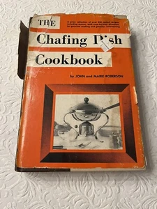 The Chafing Dish Cookbook By John & Marie Roberson 10th Ed 1954 Signed By Author - Imagen 1 de 12