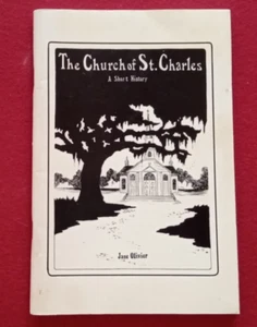 The Church Of St. Charles A Short History by Jane Olivier SIGNED 1975 Louisiana - Picture 1 of 3