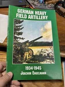 Artillería de campo pesado alemana en la Segunda Guerra Mundial: 1934-1945 Schiffer militar - Imagen 1 de 1