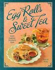 Egg Rolls & Sweet Tea - 9781423661498