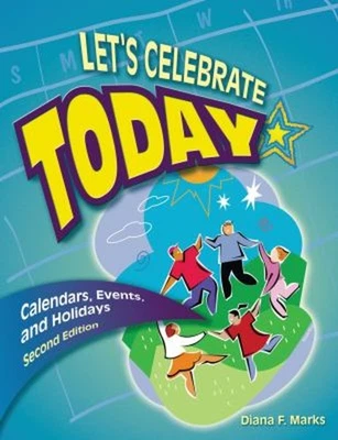 Let's Celebrate Today : Calendars, Events, and Holidays Diana F. - Image 1 of 2
