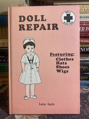 Doll Repair From the Gay World of Dolls by Evelyn Gaylin Hardcover, 1974 - Image 1 of 4