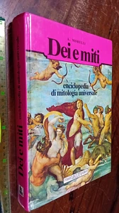 LIBRO : •	Dei E Miti Enciclopedia Di Mitologia Universale A.Morelli 1994 - Imagen 1 de 3