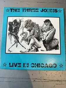 The Three Johns - Live In Chicago LP EX VINYL ; COVER VERY GOOD PLUS 1st PRESS - Picture 1 of 7