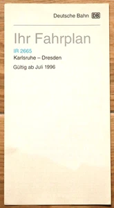 Deutsche Bahn - Fahrplan - Ihr Zug-Begleiter IR 2665 Karlsruhe - Dresden 07/ 96 - Bild 1 von 4
