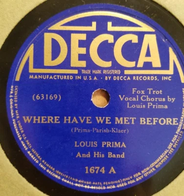 78RPM Decca Louis Prima - Where Have We Met Before / Now They Call Swing, V+VV+ - Image 1 of 4