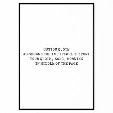 Custom Poster Printing *YOUR OWN QUOTE*  Typewriter Font A5 A4 A3 A2 A1 Poster