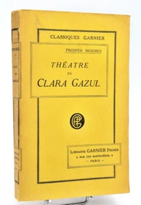 Prosper Mérimée : THEATRE DE CLARA GAZUL - Classique Garnier, 1928 - Picture 1 of 1