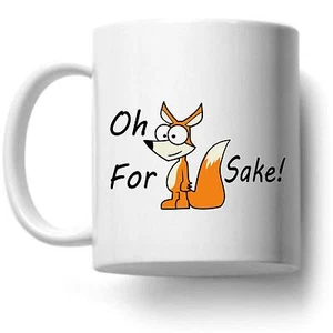 OH FOR FOX SAKE! Funny Printed Ceramic Coffee Mug - Picture 1 of 1