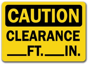 Caution Sign - Clearance ___Ft.___In. - 10" x 14" OSHA Safety Sign - Picture 1 of 1