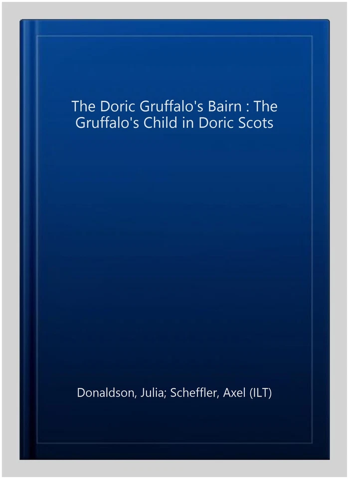 The Doric Gruffalo's Bairn : The Gruffalo's Child in Doric Scots, Paperback b... - Image 1 of 2