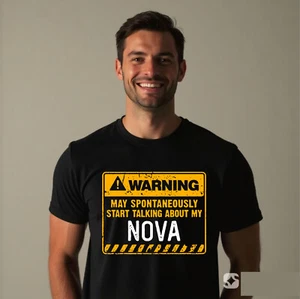 Warning May Spontaneously Stop Talking About Nova Gift Tee T-Shirt - Picture 1 of 5