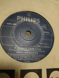 Dusty Springfield ‎– Who Gets Your Love.   7"  - Picture 1 of 2