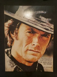 The Biography Of Clint Eastwood, The Man With No Name. Lain Johnstone. 1981... - Bild 1 von 9