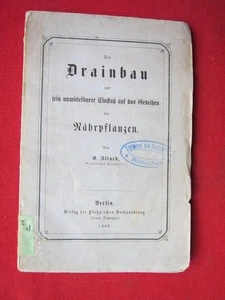 Der Drainbau und sein unmittelbarer Einfluß auf das Gedeihen der Nährpflanzen. A - Picture 1 of 1