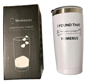 Momocici Edelstahl Becher I Found That Humerus NEU - Bild 1 von 3