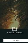 Autour De La Lune By Jules Verne (French) Paperback Book