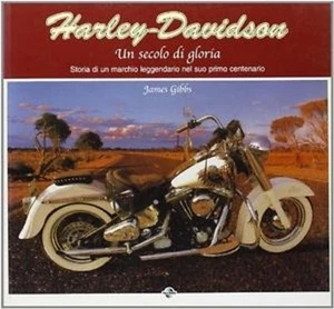 Harley Davidson. Un secolo di gloria - James Gibbs - Polo Books - 2002 - G - Imagen 1 de 1