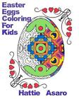 Easter Eggs Coloring Book Relax And Let Your Imagination Run Wild With Easter E