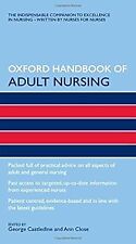 Oxford Handbook of Adult Nursing (Flexicover) (Oxford Handbooks in Nursing), , U