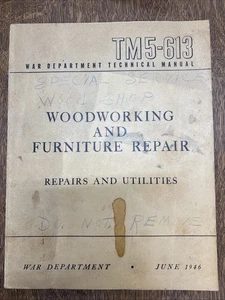 Manuale tecnico War Dept 1946 lavorazione legno e riparazione mobili officina legno TM5-613 - Foto 1 di 8
