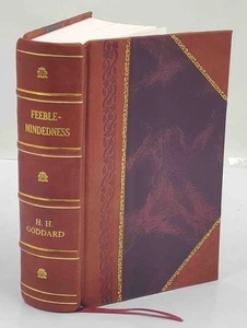 Feeble-mindedness : its causes and consequences [Leather Bound] - Picture 1 of 9