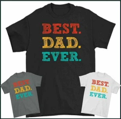 BEST DAD EVER T-Shirt, Father's Day t-Shirt, Mens Funny TEE TOP Gift Present - Image 1 of 4