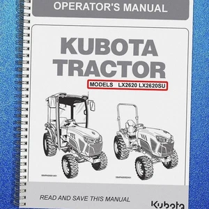 KUBOTA LX2620 LX2620SU OPERATORS MANUAL - METAL WIRE BOUND - STRONG COVERS - Picture 1 of 6