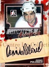 2013-14 ITG Enforcers Auto #ADP Dennis Polonich