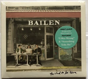 Bailen Thrilled To Be Here CD Neu 0888072085282 I Was Wrong Something Tells Me - Bild 1 von 4