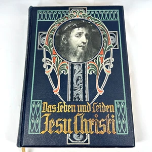 Das Leben Und Leiden Jesu Christi Joseph Berg 1910 German Jesus Christ Antique - Bild 1 von 18