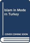 Islam In Modern Turkey Fc Shively  Kim