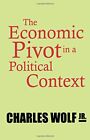 The Economic Pivot in a Political Context (Stud. Wolf<|