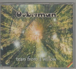 OOBERMAN -TEARS FROM A WILLOW cd single - Picture 1 of 1