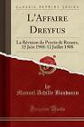 L'Affaire Dreyfus La Rvision du Procs de Rennes, 1