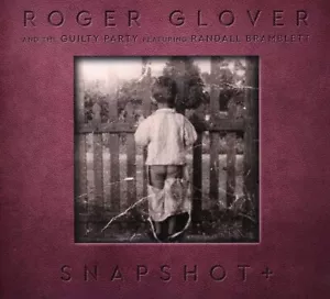 ROGER GLOVER & THE GUILTY PARTY - SNAPSHOT CD ( DEEP PURPLE ~ RAINBOW ) *NEW* - Picture 1 of 1