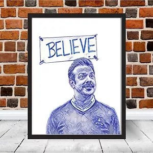 Letrero enmarcado Ted Lasso Believe impresión de fútbol arte de pared regalo Roy Kent AFC Richmond - Imagen 1 de 3